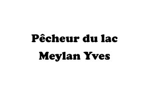 pecheur-meylan-yves